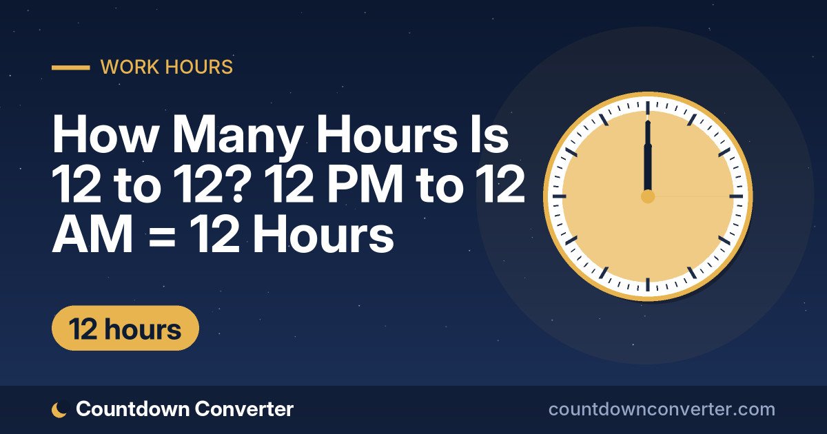 How Many Hours Is 12 to 12? 12 PM to 12 AM = 12 Hours: 12 PM to 12 AM is 12 hours (12 hours)