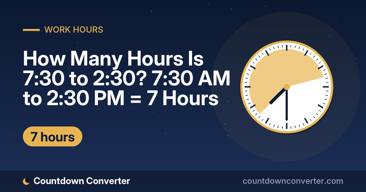 How Many Hours Is 7:30 to 2:30? 7:30 AM to 2:30 PM = 7 Hours: 7:30 AM to 2:30 PM is 7 hours (7 hours)