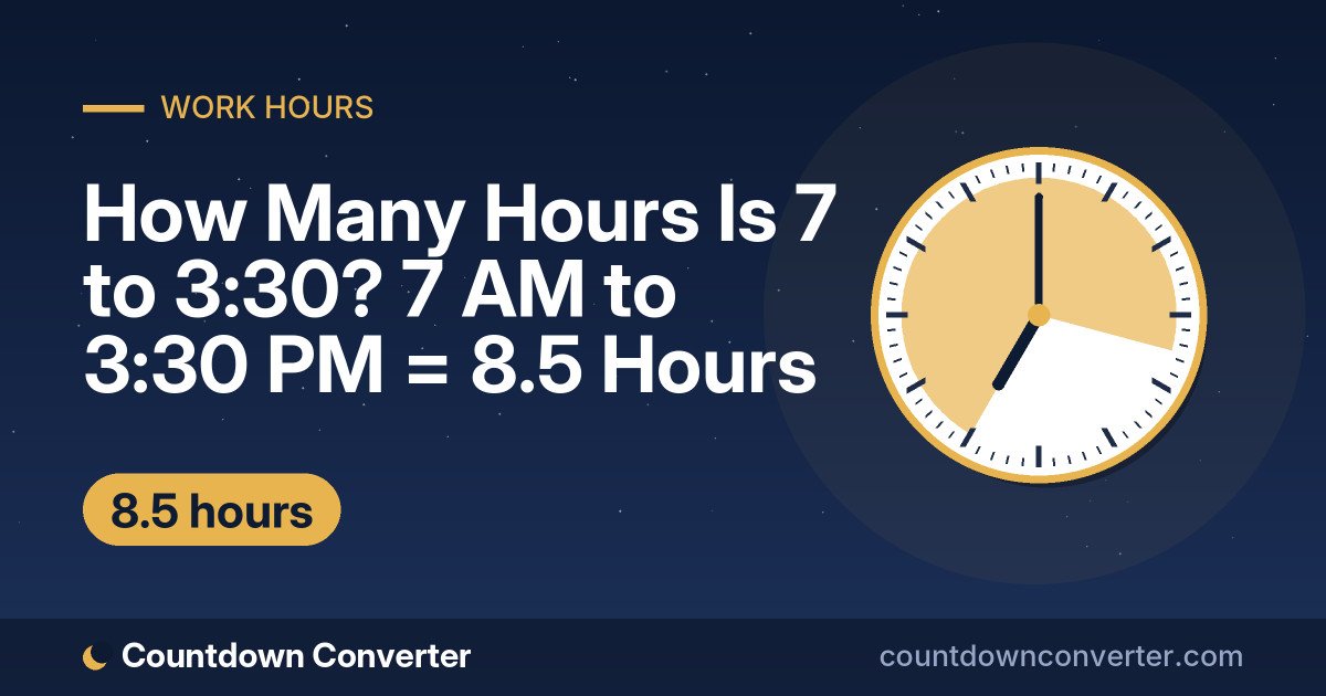 How Many Hours Is 7 to 3:30? 7 AM to 3:30 PM = 8.5 Hours: 7 AM to 3:30 PM is 8 hours 30 minutes (8.5 hours)