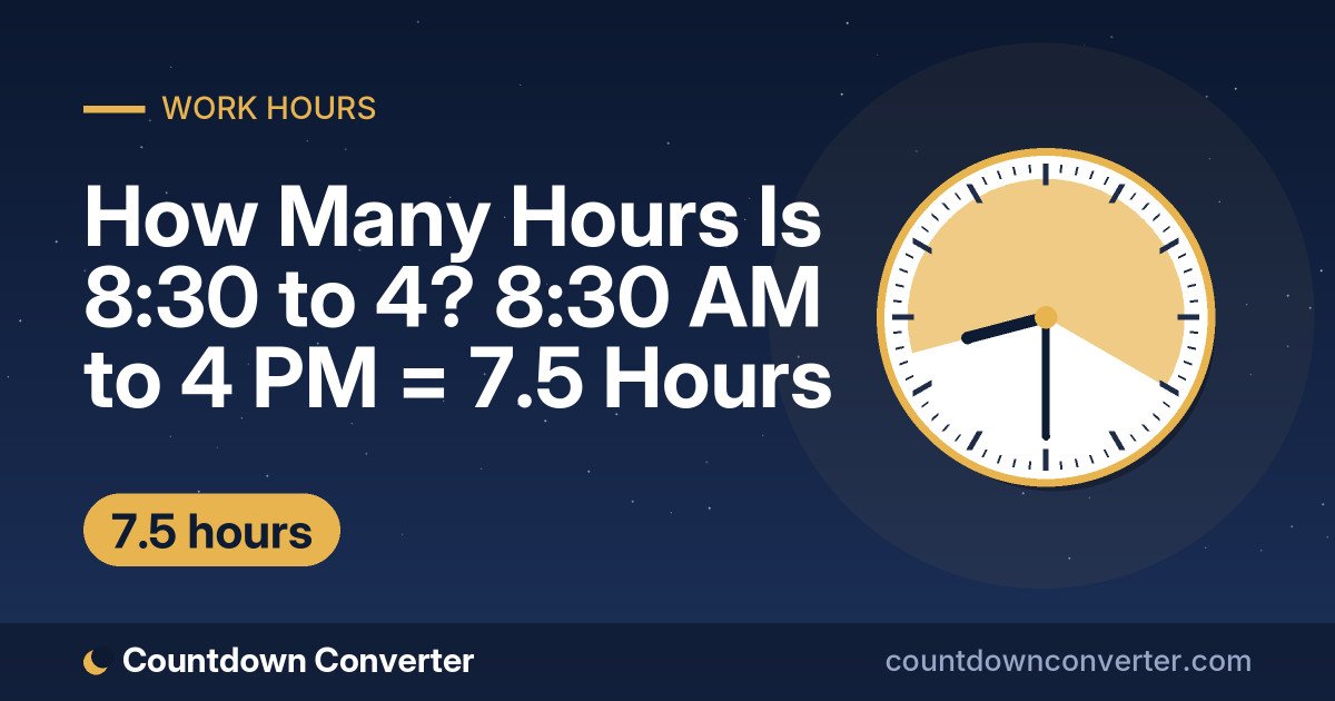 How Many Hours Is 8:30 to 4? 8:30 AM to 4 PM = 7.5 Hours: 8:30 AM to 4 PM is 7 hours 30 minutes (7.5 hours)