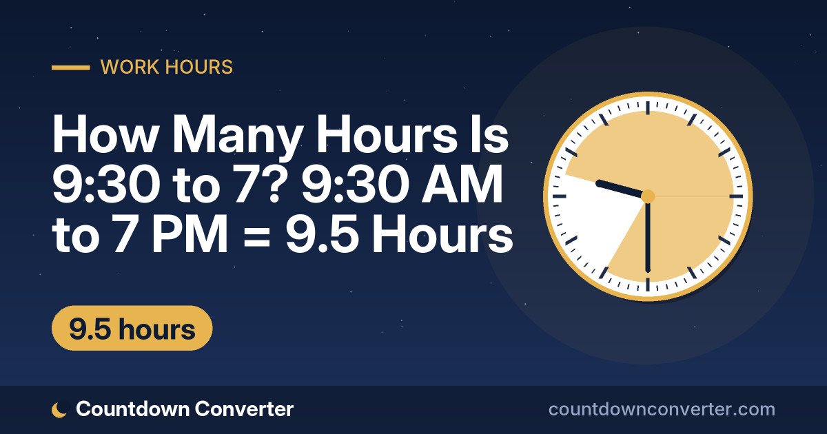 How Many Hours Is 9:30 to 7? 9:30 AM to 7 PM = 9.5 Hours: 9:30 AM to 7 PM is 9 hours 30 minutes (9.5 hours)