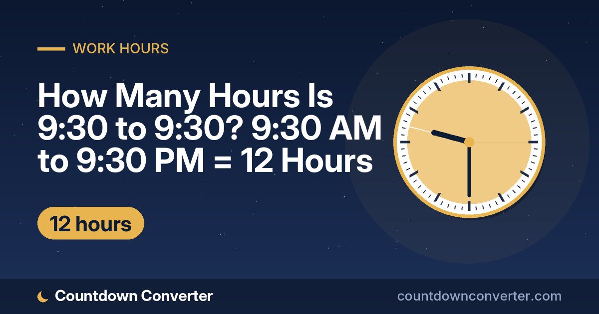 How Many Hours Is 9:30 to 9:30? 9:30 AM to 9:30 PM = 12 Hours: 9:30 AM to 9:30 PM is 12 hours (12 hours)