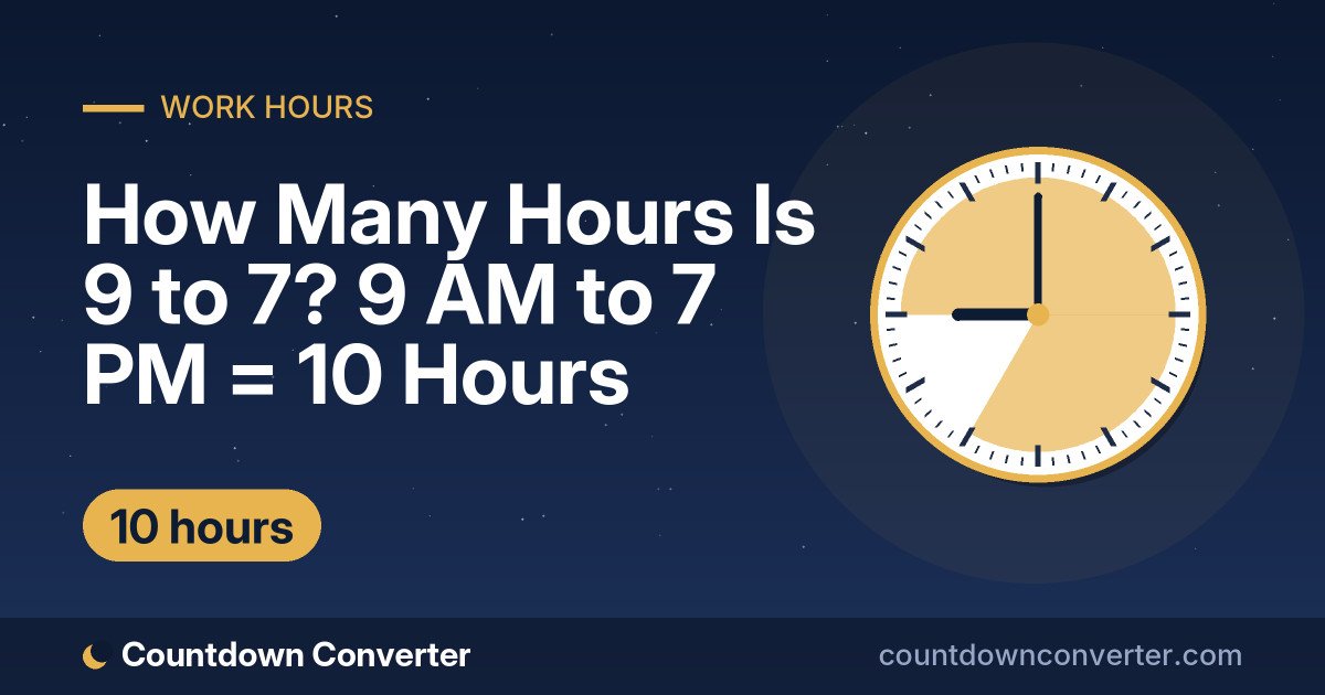 How Many Hours Is 9 to 7? 9 AM to 7 PM = 10 Hours: 9 AM to 7 PM is 10 hours (10 hours)