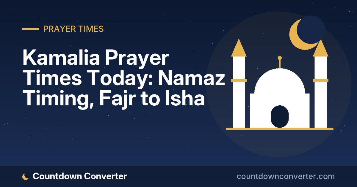 Kamalia Prayer Times Today: Namaz Timing, Fajr to Isha