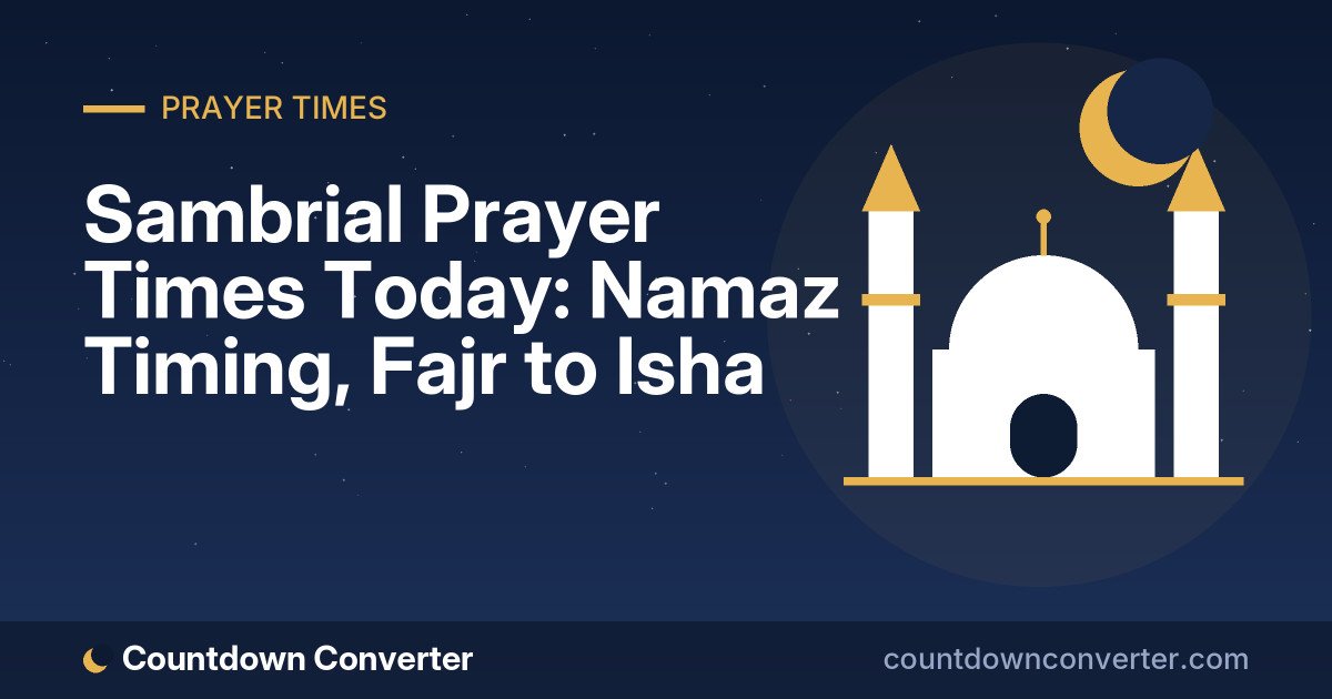 Sambrial Prayer Times Today: Namaz Timing, Fajr to Isha